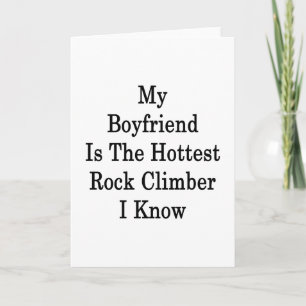 My Boyfriend Is The Hottest Rock Climber I Know Card