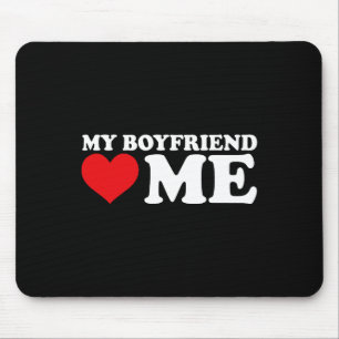 My Boyfriend Love Me I Heart My Boyfriend Bf Valen Mouse Mat