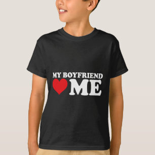 My Boyfriend Love Me I Heart My Boyfriend Bf Valen T-Shirt