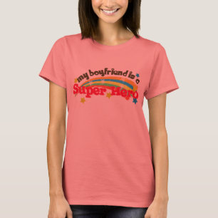 My boyfriend super hero T-Shirt