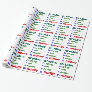 My Brain 90 % Rugby. Wrapping Paper