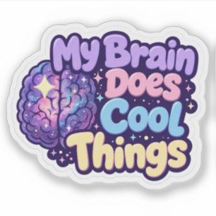 My Brain Does Cool Things - Neurodiversity Pride