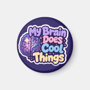 My Brain Does Cool Things - Neurodiversity Pride Magnet