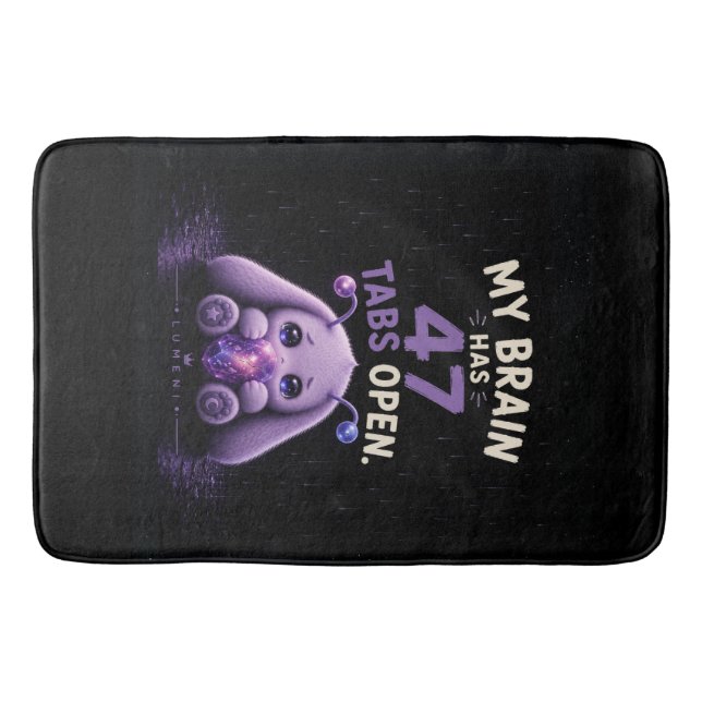 My Brain Has 47 Tabs Open Bath Mat (Front)