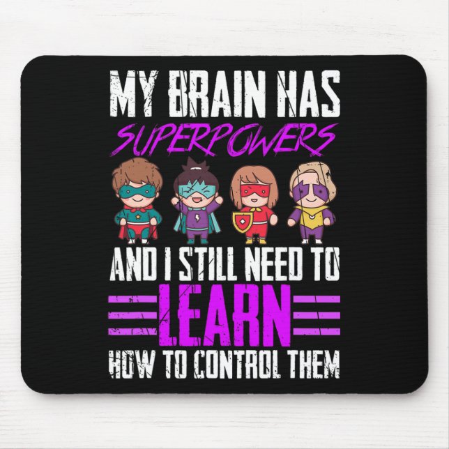 My Brain Has Superpowers Epilepsy Awareness Surviv Mouse Mat (Front)