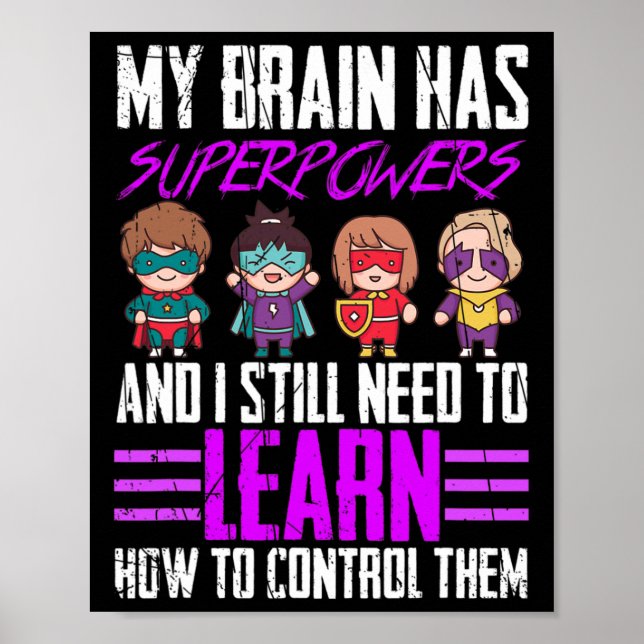 My Brain Has Superpowers Epilepsy Awareness Surviv Poster (Front)