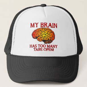 My Brain Has Too Many Tabs Open Funny Ball Cap Hat