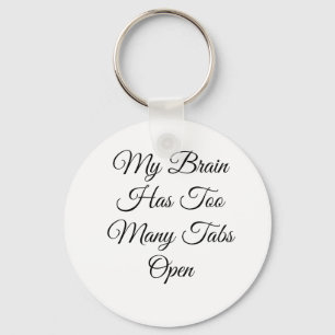My Brain Has Too Many Tabs Open Key Ring