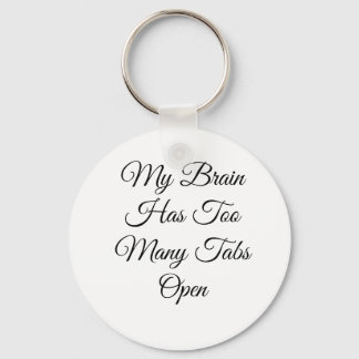 My Brain Has Too Many Tabs Open Key Ring