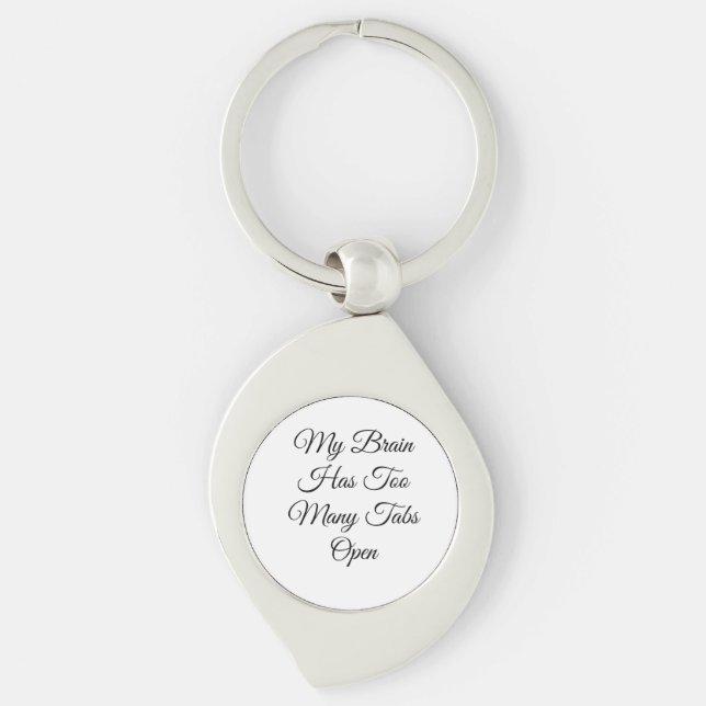 My Brain Has Too Many Tabs Open Key Ring (Front)