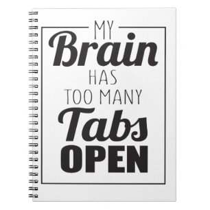 My brain has too many tabs to open notebook