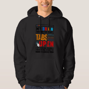 My Brain Has Way Too Many Tabs Open Software Devel Hoodie