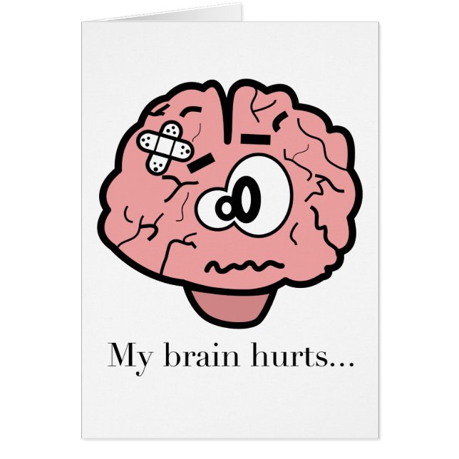 My Brain Hurts (Front)