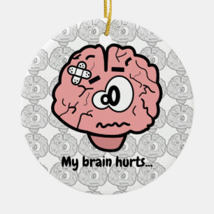 My Brain Hurts Ceramic Tree Decoration