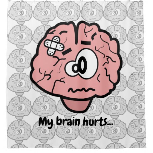 Image of My Brain Hurts Shower Curtain