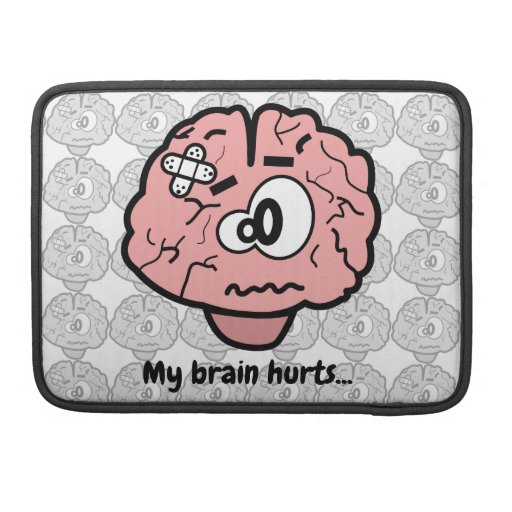 Image of My Brain Hurts Sleeve For Macbook Pro
