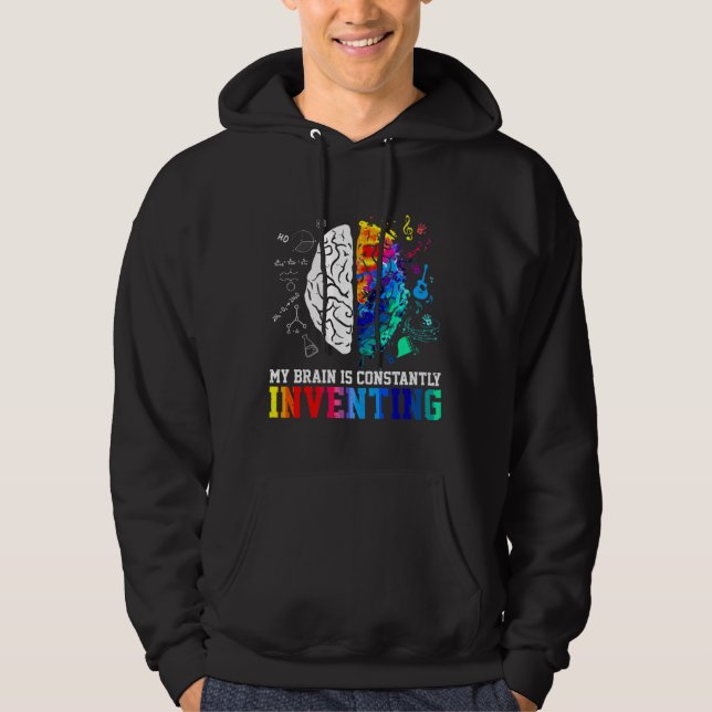 My Brain Inventing Autism Awareness Autistic Life  Hoodie (Front)
