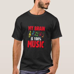 My Brain Is 100 Music Music  Musician Melody T-Shirt