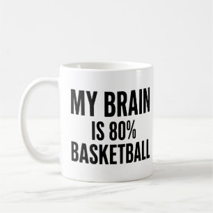 My Brain Is 80% Basketball Funny Sports Coffee Mug