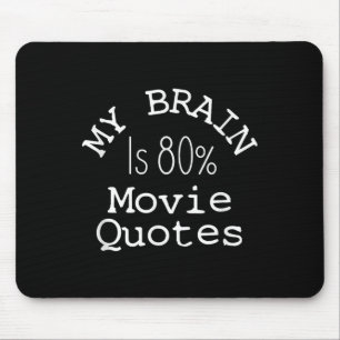 My Brain Is 80% Movie Quotes Shirt, Funny Theatre Mouse Mat