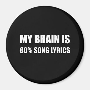 My Brain Is 80 Percent Song Lyrics Magnet
