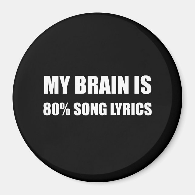 My Brain Is 80 Percent Song Lyrics Magnet (Front)