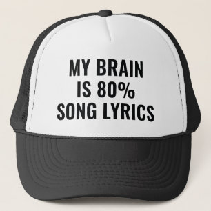 My Brain Is 80 Percent Song Lyrics Trucker Hat