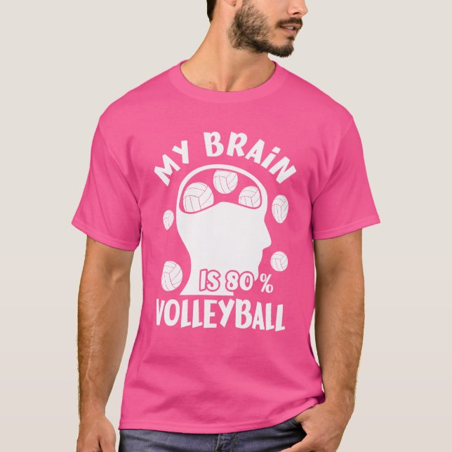 My Brain Is 80 Volleyball Gift girl T-Shirt (Front)