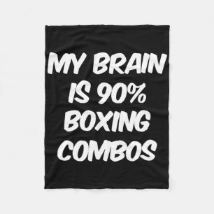My Brain Is 90% Boxing Combos Boxer Boxers Love Bo Fleece Blanket