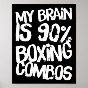 My Brain Is 90% Boxing Combos Boxer Boxers Love Bo Poster
