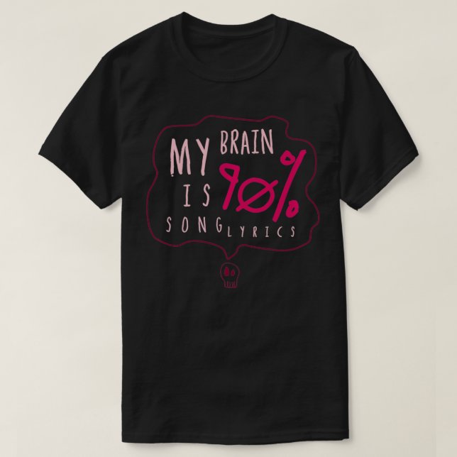 My Brain Is 90 Song Lyrics Funny Cool Musician Gif T-Shirt (Design Front)