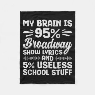 My Brain Is 95% Broadway Lyrics Nerd Musical Theat Fleece Blanket