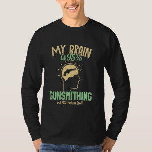 My Brain Is 95 Gunsmithing Gun Engraver Gunsmith T-Shirt