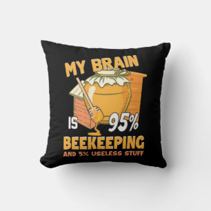 My Brain Is 95 Percents Beekeeping Cushion