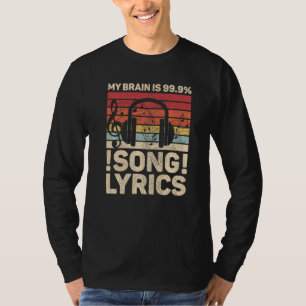 My Brain Is 99 9 Song Lyrics Edm Music Dj Musicia T-Shirt
