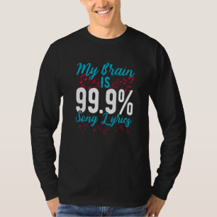My Brain is 99 Song Lyrics 2 T-Shirt