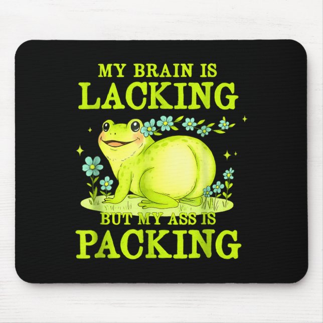 My Brain Is Lacking Funny Unhinged Adult Meme Brai Mouse Mat (Front)