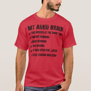 My Brain on ADHD And Autism Neurodiversity1511 T-Shirt