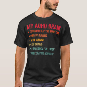 My Brain on ADHD And Autism Neurodiversity1513 T-Shirt