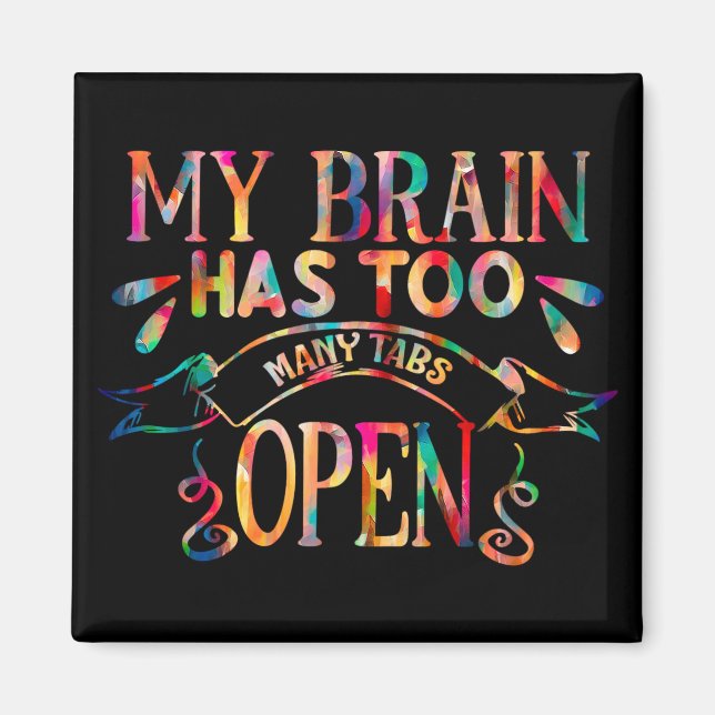 My Brain Open Tabs Magnet (Front)