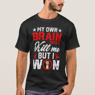 My Brain Tried To Kill Me Stroke Survivor Red Ribb T-Shirt