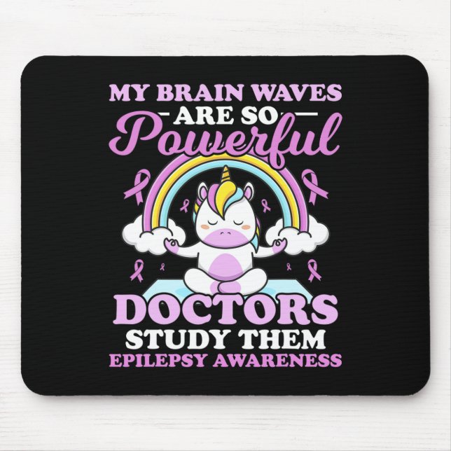 My Brain Waves Are So Powerful Doctors Study Them  Mouse Mat (Front)
