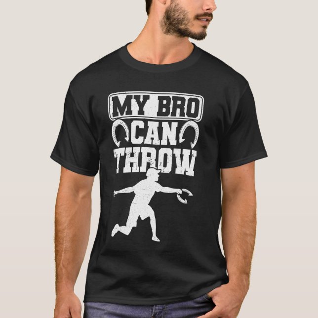 My Bro Can Throw Funny Horseshoe Pitching T-Shirt (Front)