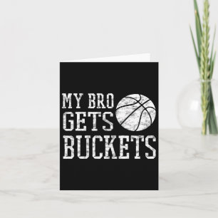 My Bro Gets Buckets -fun Brother And Sister Bysket Card