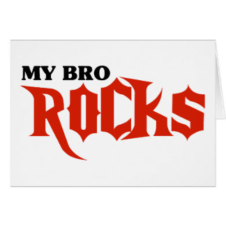 My Bro Rocks