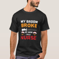 My brook broke so now I'm a nurse