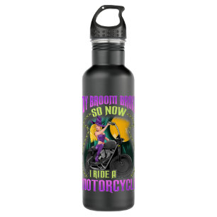 My Broom Broke Now I Ride Motorcycle Biker Chick H 710 Ml Water Bottle