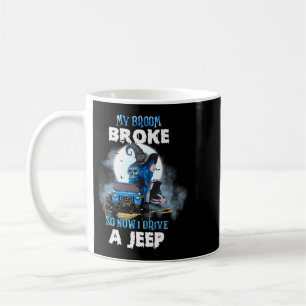 my broom broke so i drive a truck witch vibes hall coffee mug