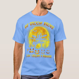 My Broom Broke So Now I Become A Drummer Witch Hal T-Shirt