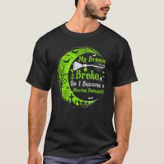 My Broom Broke So Now I Become A Marine Biologist T-Shirt